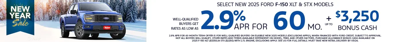 Well-qualified buyers get rates from 2.9% APR for 60 months up to $3,250 on select New 2025 Ford F-150 XLT & STX models. When financed with Ford Credit. Not all customers will qualify. Offer ends 2/2/2026. See us for full details.